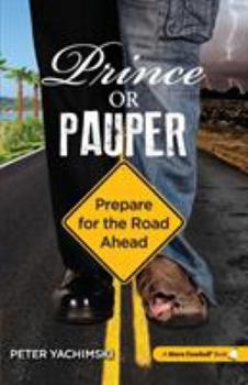 Paperback Prince or Pauper: Prepare for the Road Ahead Book