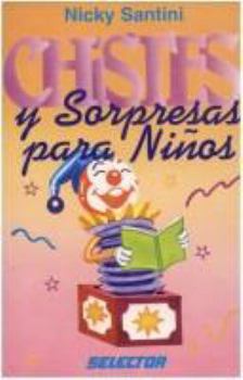 Paperback Chistes y sorpresas para ninos / Children Jokes and Surprises (Spanish Edition) [Spanish] Book