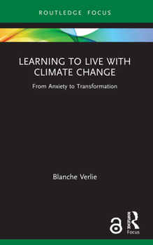 Paperback Learning to Live with Climate Change: From Anxiety to Transformation Book