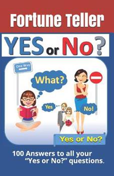 Paperback Yes or No? 100 Answers to all your Yes or No? questions. Book