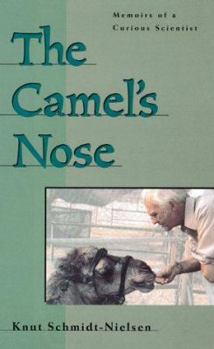 Hardcover The Camel's Nose: Memoirs of a Curious Scientist Book