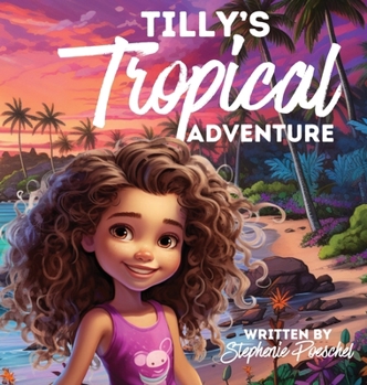 Hardcover Tilly's Tropical Adventure Book