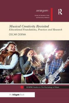 Paperback Musical Creativity Revisited: Educational Foundations, Practices and Research Book