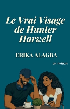 Paperback Le Vrai Visage de Hunter Harwell [French] Book