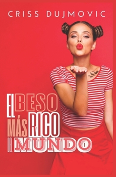 Paperback El Beso Más Rico del Mundo [Spanish] Book