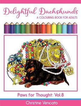 Paperback Delightful Dachshunds: A Weiner Dog Colouring Book for Adults Book