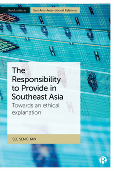 Hardcover The Responsibility to Provide in Southeast Asia: Towards an Ethical Explanation Book