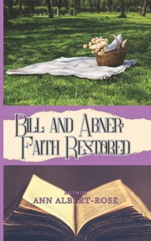Paperback Bill and Abner: Faith Restored Book
