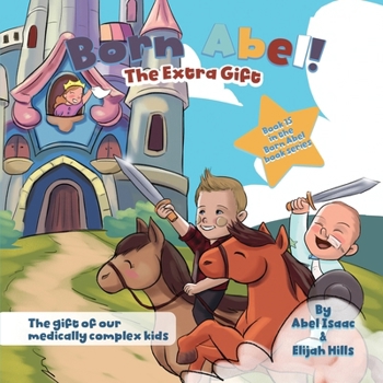Paperback The Extra Gift: Medically Complex Kids Book