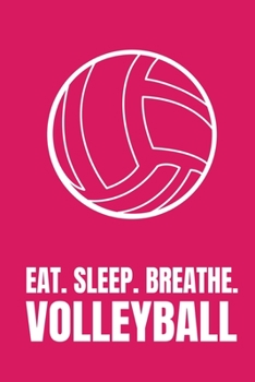 Paperback Eat Sleep Breathe Volleyball: Wide Ruled Composition Notebook Volleyball Notebook For Girls Book