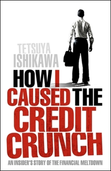 Paperback How I Caused the Credit Crunch Book