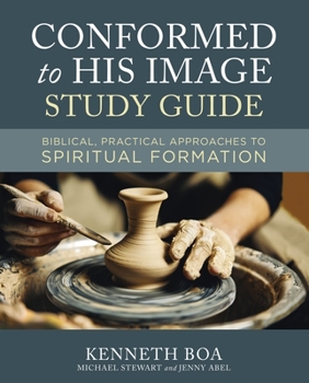 Paperback Conformed to His Image Study Guide: Biblical, Practical Approaches to Spiritual Formation Book