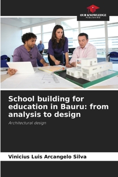 Paperback School building for education in Bauru: from analysis to design Book