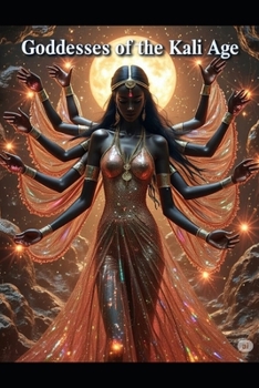 Paperback Goddesses of the Kali Age: The Ten Mahavidya's Book