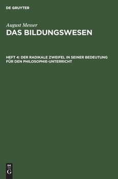 Hardcover Der Radikale Zweifel in Seiner Bedeutung Für Den Philosophie-Unterricht [German] Book