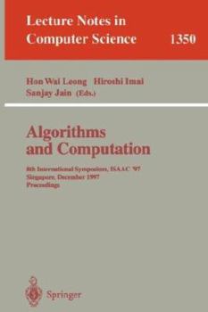 Paperback Algorithms and Computation: 8th International Symposium, Isaac'97, Singapore, December 17-19, 1997, Proceedings. Book