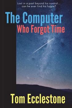 Paperback The Computer Who Forgot Time Book