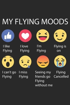 My flying moods: Helicopter Aviator Daily planner Notebook/helicopter pilot daily planner notebook