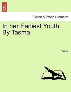 Paperback In Her Earliest Youth. by Tasma. Volume II Book