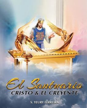 Paperback El Santuario, Cristo y el Creyente [Spanish] Book