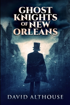 Paperback Ghost Knights Of New Orleans: Large Print Edition [Large Print] Book