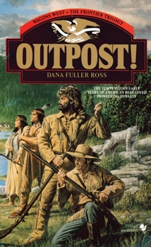 Outpost! - Book #3 of the Wagons West Frontier