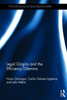 Hardcover Legal Origins and the Efficiency Dilemma Book