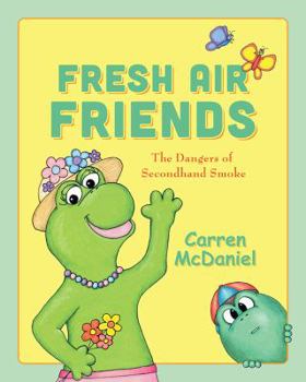 Paperback Fresh Air Friends: The Dangers of Secondhand Smoke Book