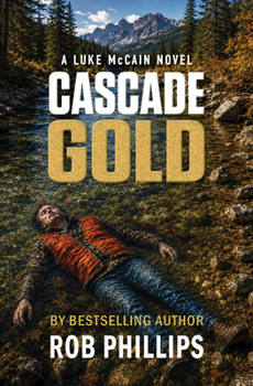Paperback Cascade Gold: A Luke McCain Novel Book