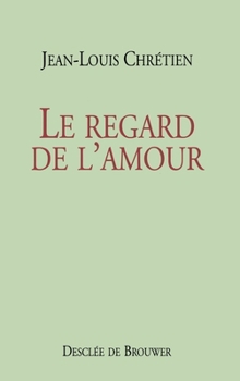 Paperback Le Regard de l'amour [French] Book