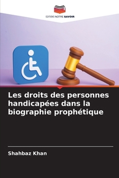 Les droits des personnes handicapées dans la biographie prophétique (French Edition)