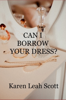 Paperback Can I Borrow Your Dress? Book