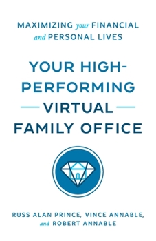 Paperback Your High-Performing Virtual Family Office: Maximizing Your Financial and Personal Lives Book