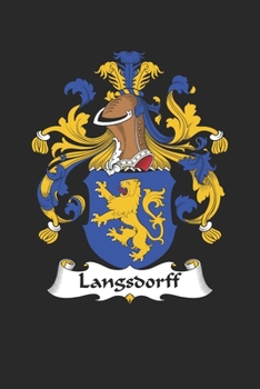Paperback Langsdorff: Langsdorff Coat of Arms and Family Crest Notebook Journal (6 x 9 - 100 pages) Book