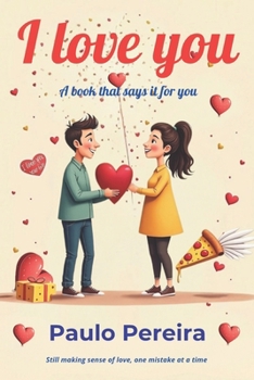 Paperback I Love You: A Book That Says It For you Book