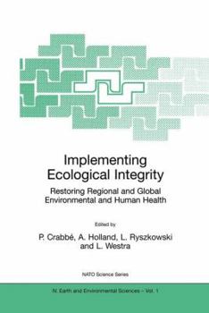 Hardcover Implementing Ecological Integrity: Restoring Regional and Global Environmental and Human Health Book