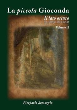 Paperback La piccola Gioconda - Il lato oscuro [Italian] Book