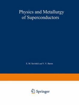 Paperback Physics and Metallurgy of Superconductors / Metallovedenie, Fiziko-Khimiya I Metallozipika Sverkhprovodnikov / &#1052;&#1077;&#1090;&#1072;&#1083;&#10 Book