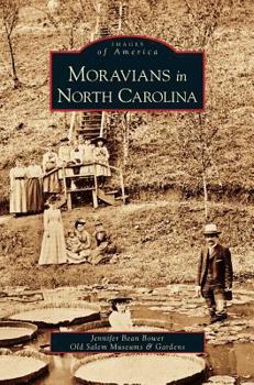 Moravians in North Carolina (Images of America: North Carolina) - Book  of the Images of America: North Carolina