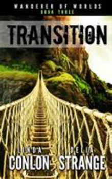 Transition - Book #3 of the Wanderer of Worlds