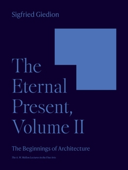 Paperback The Eternal Present, Volume II: The Beginnings of Architecture Book