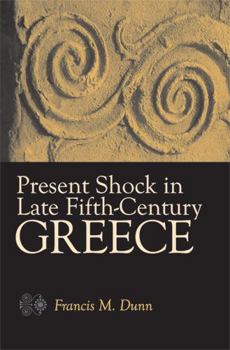 Hardcover Present Shock in Late Fifth-Century Greece Book