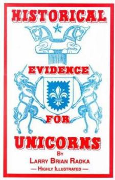 Paperback Historical Evidence for Unicorns Book