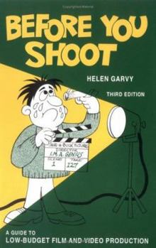 Paperback Before You Shoot: A Guide to Low Budget Film Production Book