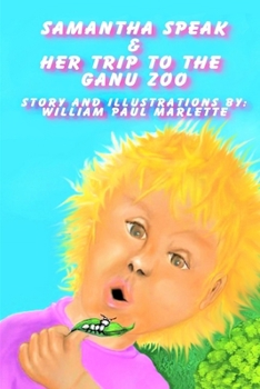 Paperback Samantha Speak & Her Trip to the Ganu Zoo Book