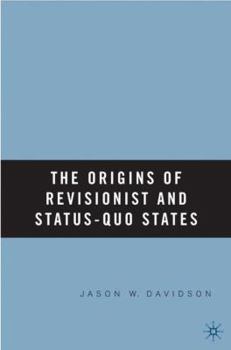 Hardcover The Origins of Revisionist and Status-Quo States Book