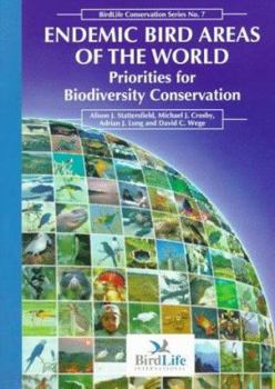 Paperback Endemic Bird Areas of the World: Priorities for Biodiversity Conservation Book