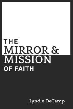 The Mirror and Mission of Faith