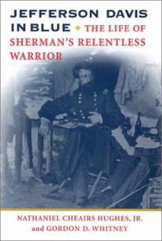 Hardcover Jefferson Davis in Blue: The Life of Sherman's Relentless Warrior Book