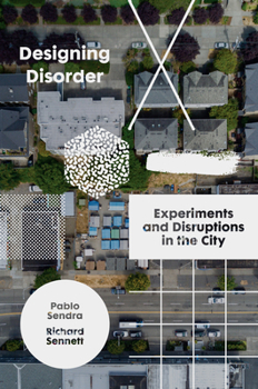 Hardcover Designing Disorder: Experiments and Disruptions in the City Book